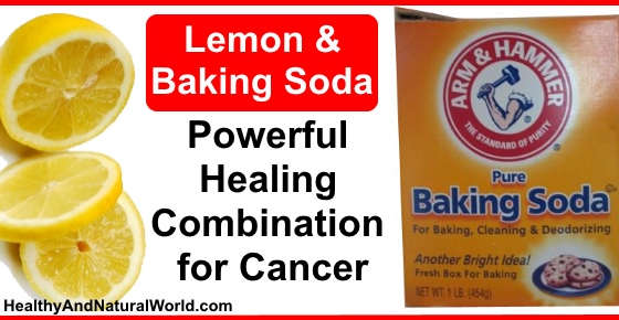 Lemon And Baking Soda Powerful Healing Combination For Cancer 6831