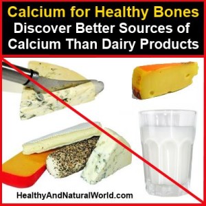 Calcium for Healthy Bones - Discover Better Sources of Calcium Than ...