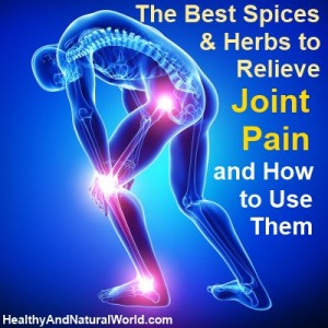 The Best Spices and Herbs to Relieve Joint Pain and How to use Them