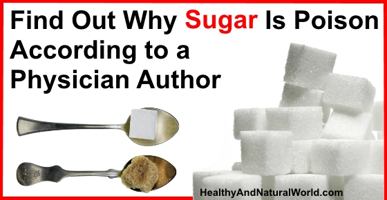 Find Out Why Sugar Is Poison According to a Physician Author