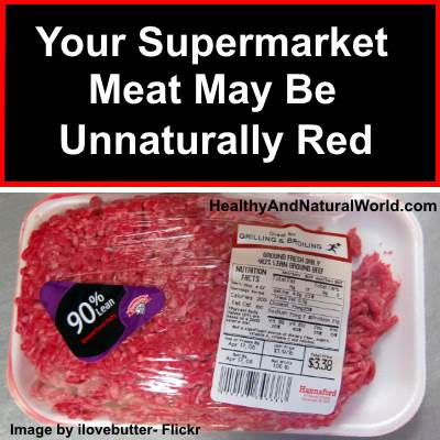 Your Supermarket Meat May Be Unnaturally Red