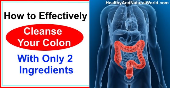 How to Effectively Cleanse Your Colon With Only 2 Ingredients