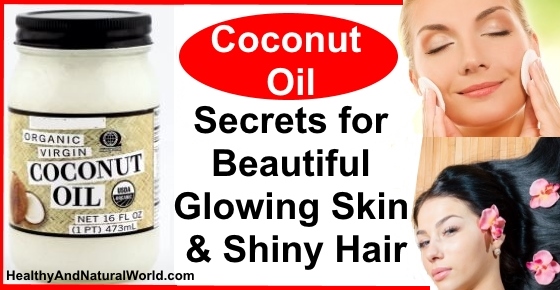 Coconut Oil Secrets for Beautiful Glowing Skin and Shiny Hair